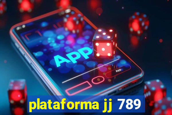 plataforma jj 789